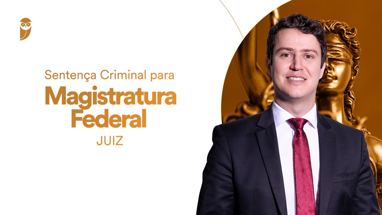 Curso Sentença Criminal para Magistratura Federal (Juiz)