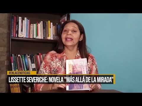 Más allá de la mirada, obra de la periodista Lissette Severiche