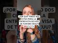 POR QUÉ TENGO DOS CITAS PARA LA ENTREVISTA DE VISA DE TURISMO