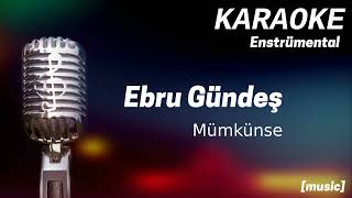 Karaoke Ebru Gündeş Mümkünse Resimi