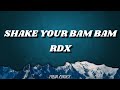 RDX - Shake Your Bam Bam (Lyrics)