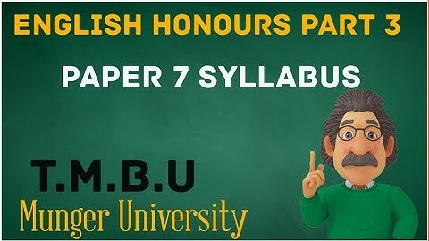 English Honours Part 3 Paper 7 Syllabus for Tilka Manjhi Bhagalpur University and Munger University