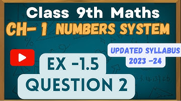 Class 9th Maths | Chapter 1 | Number system | Exercise 1.5 | Question 2 | NEW NCERT  2023