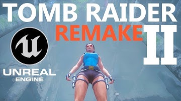 Tomb Raider 2: Unreal Engine 4 - REMAKE ( Full DEMO ) The Dagger of Xian
