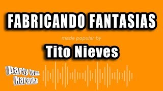 Tito Nieves - Fabricando Fantasias Versión Karaoke