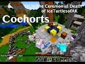 COEHORTS Minecraft 100th Death of IceTurtlesofAk