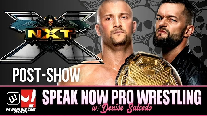 WWE NXT: Karrion Kross vs Finn Blor, Franky Monet | Speak Now Pro Wrestling w/ Denise Salcedo