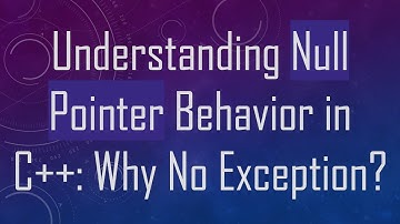 Understanding Null Pointer Behavior in C+ + : Why No Exception?