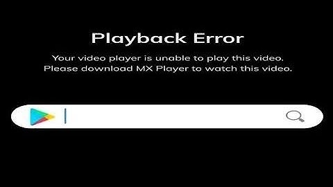How to solve mx player play back error problem | how to fix MX error problem |Playback error problem