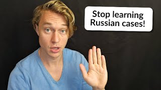 Do NOT learn the Russian cases (until you do this)