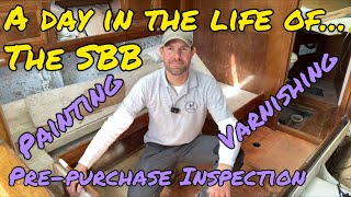 A Day in the Life of the SBB... what is it I do again? by Refit and Sail 3,993 views 11 months ago 22 minutes