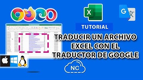 COMO TRADUCIR UN EXCEL CON EL TRADUCTOR DE GOOGLE (WEB)