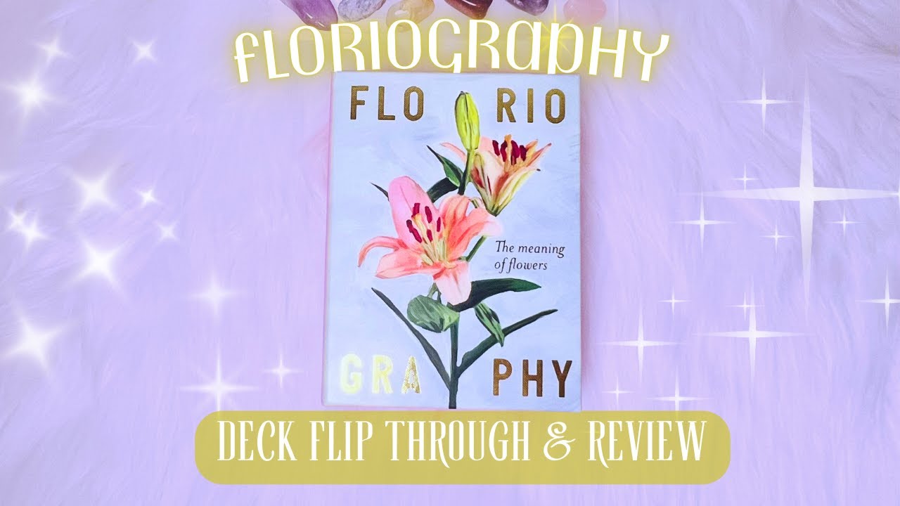 FLORIOGRAPHY: The Meaning of Flowers Deck by Rowan Blossom & Alice Tye ♠ FLIP THROUGH ♠