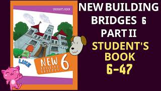 New Building Bridges 6 Student's Book 6-47