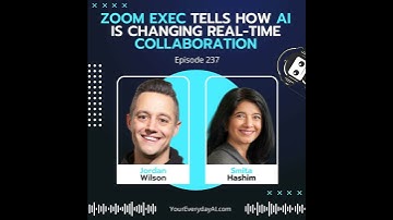 EP 237: Zoom Exec Tells How AI is Changing Real-Time Collaboration