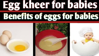 Egg kheer recipe|Weight gain egg kheer for babies|Benefits of eggs for babies|Egg kheer.