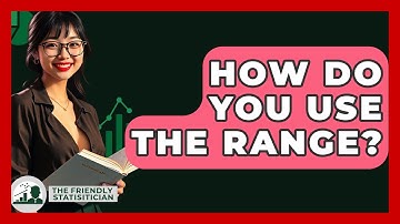 How Do You Use The Range? - The Friendly Statistician