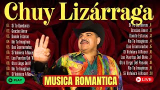 Chuy Lizárraga Mix 2024 ~ Grandes Éxitos Mix 2024 ~ Greatest hits ~ 1980s Music