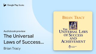 The Universal Laws of Success and Achievement:… by Brian Tracy · Audiobook preview