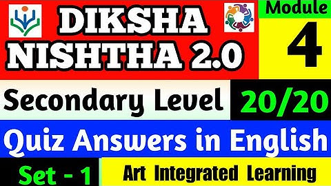 NISHTHA MODULE 4 QUIZ ANSWERS in English | MODULE 4 SECONDARY Level QUIZ ANSWERS 20/20 Mark Set 1