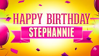 Happy Birthday Stephannie by The Happy Birthday to You Channel : The Original Song Personalized with Names 1,527 views 8 years ago 2 minutes, 15 seconds