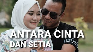 Andra Respati - Antara Cinta Dan Setia