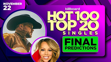 Final Predictions | Billboard Hot 100, Top 20 Singles | November 22nd, 2025