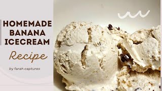 Easy Homemade Banana Ice cream Recipe | A quick and easy recipe