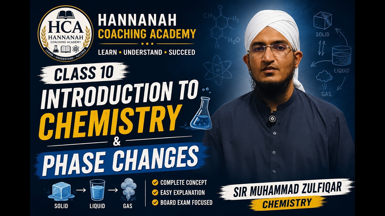 INTRODUCTION TO CHEMISTRY | PHASE CHANGES | CLASS 10 | CHEMISTRY | HANNANAH COACHING ACADEMY.