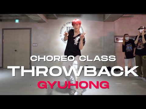 GYUHONG Class | Rotimi - Throwback (feat. Jnr Choi & Blackway) | @JustjerkAcademy