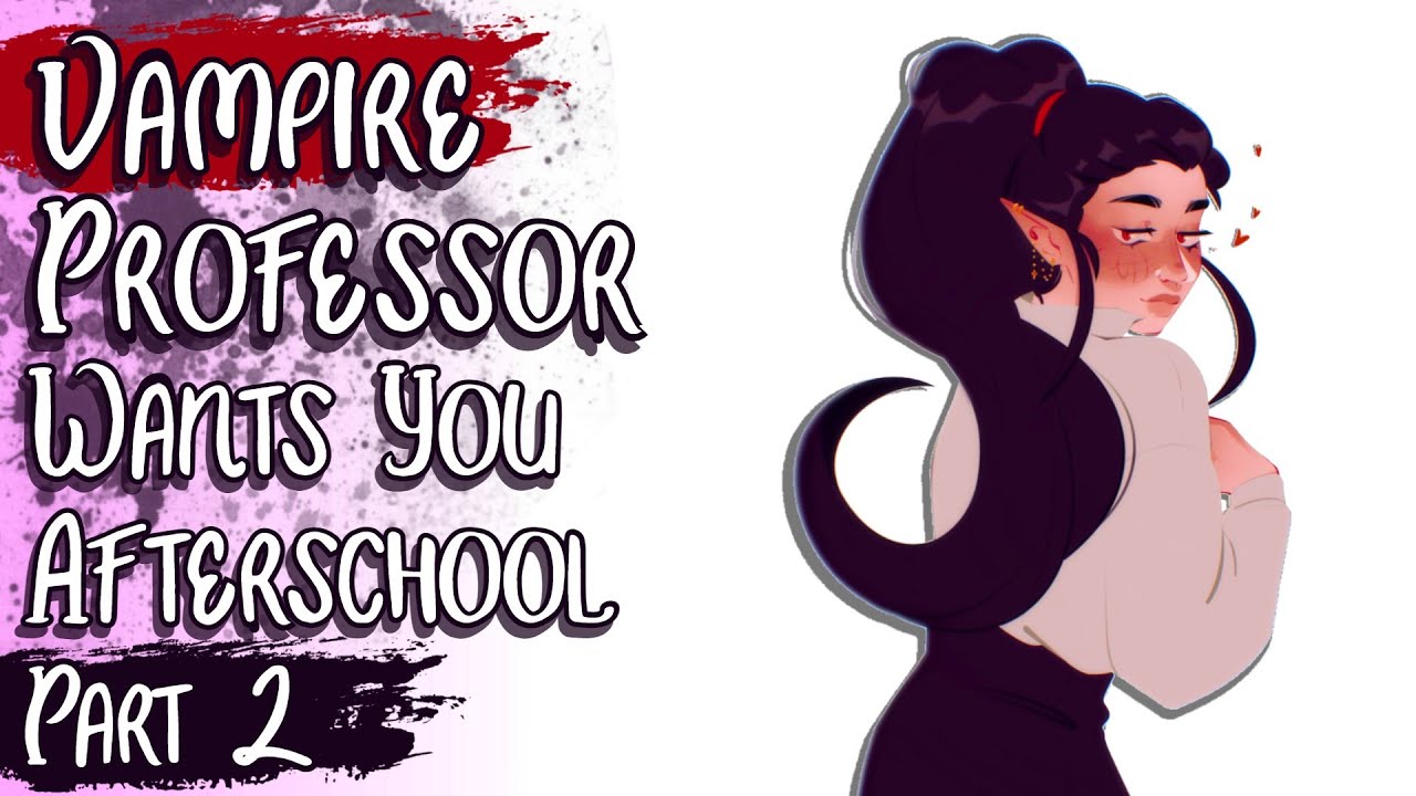 ♡Vampire Professor Wants You In The Library (Part 2)(ASMR/Roleplay)(Soft Dom)(Kisses)(Vamp Feeding)♡