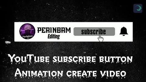 YouTube subscribe button Animation alight motion create video