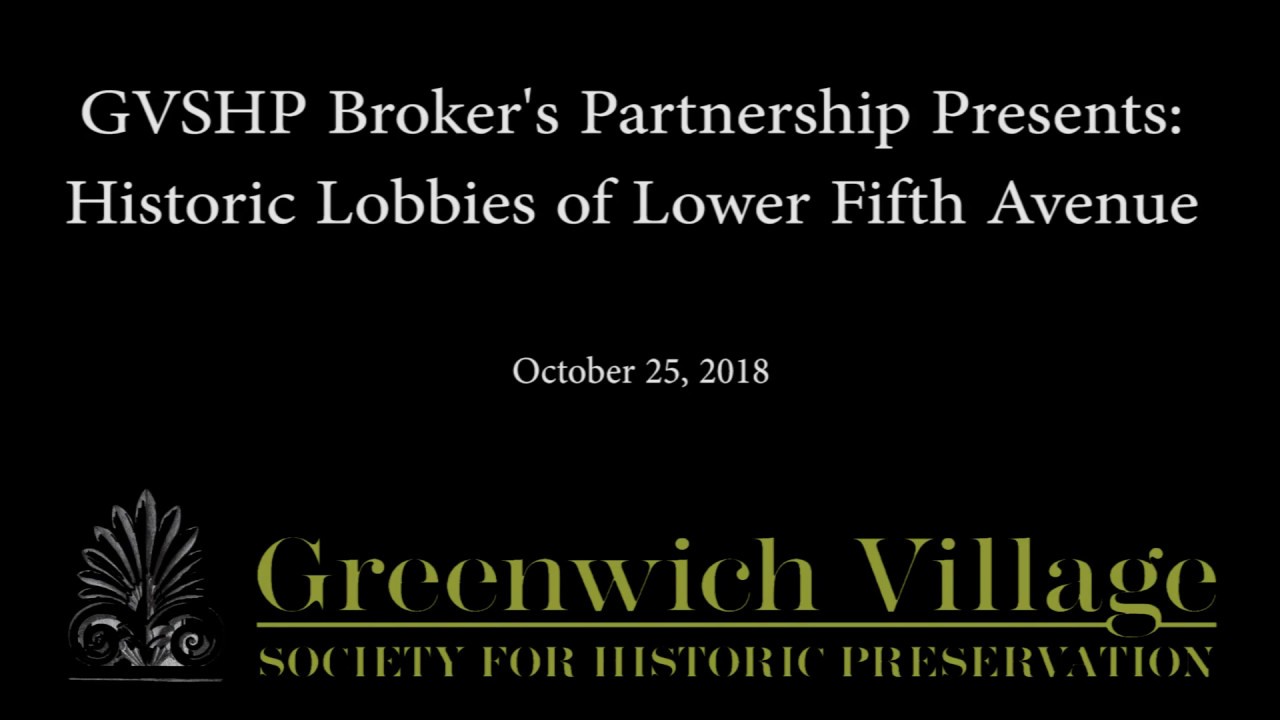 GVSHP Broker's Partnership Presents: Historic Lobbies of Lower Fifth Avenue 10-25-18