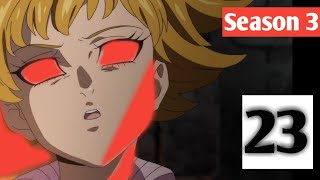 Seven Deadly Sins s3 ep22
