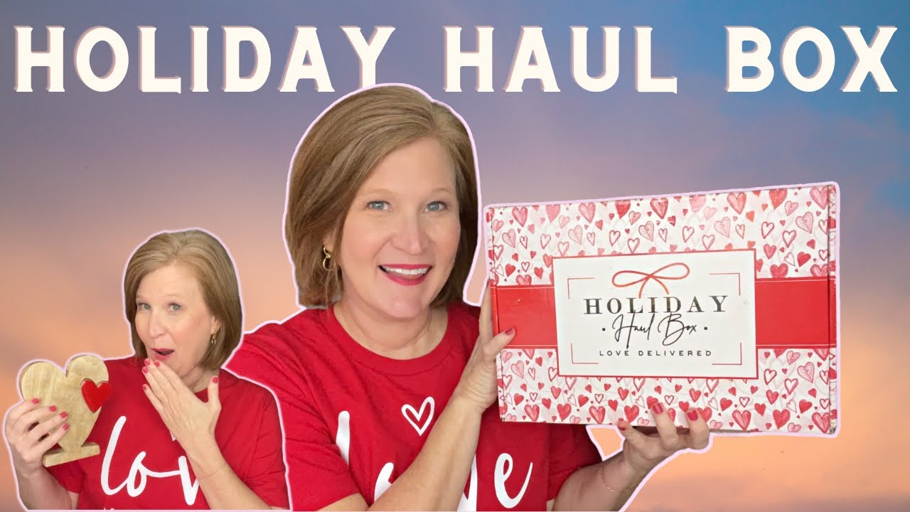 Holiday Haul Box February 2023 Love Delivered YouTube