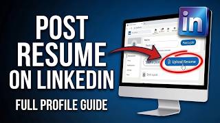 How to Post Resume on LinkedIn (Step-by-Step Guide)