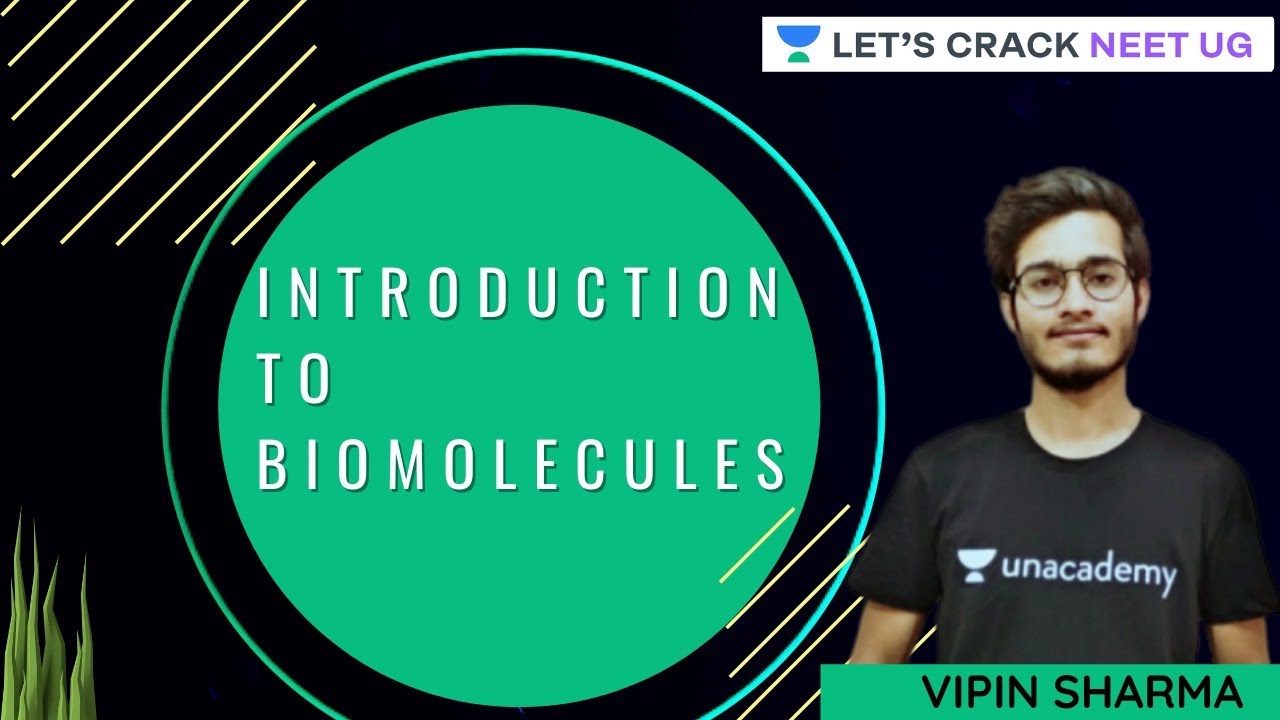 L9 Introduction to Biomolecules NEET 2021/2022 NEET Biology Vipin Sharma YouTube