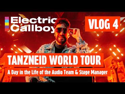 Electric Callboy Tanzneid World Tour Vlog #4 – A Day In The Life Of The Audio Team & Stage Manager