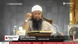 LIVE Titik Temu Dosa - Ust. Arif Hidayatullah