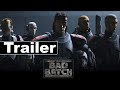 Star Wars: Bad Batch - Offizieller Charakter Trailer