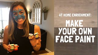 Make Your Own Face Paint: At Home Enrichment Week 2 How To Make Your Own Face Paint