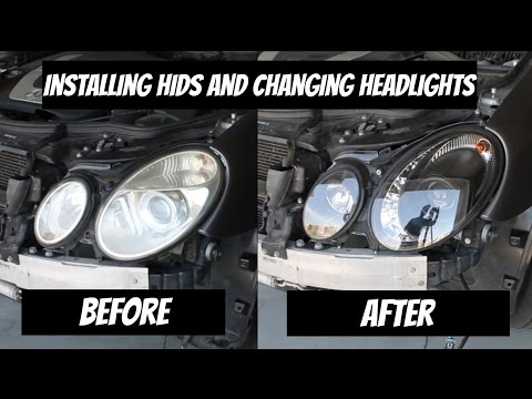 How to Install HIDs and Change the Headlights for a Mercedes-Benz | E-Class (w211)