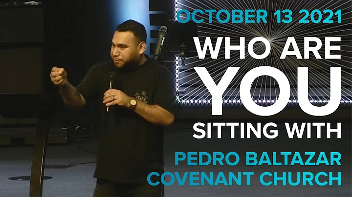 Who Are You Sitting With | Pedro Baltazar | Covena...