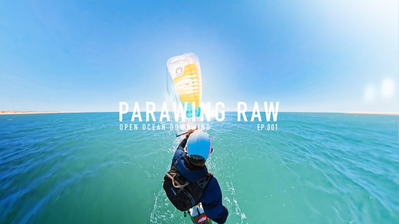 Parawing RAW Ep 001 ? Open Ocean Downwinder ? AXIS Tempo 960 