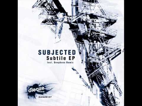 Subjected — Subjected - Subtile (Version 1)