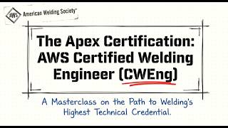 AWS Certified Welding Engineer (CWEng) - The Ultimate Guide to Welding's Highest Tech Credential
