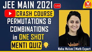 Permutations and Combinations IIT JEE in 1 Shot | Menti Quiz | JEE 2021 | JEE Math | Vedantu