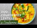 Recette indienne duo courgetteslentilles  pankaj sharma