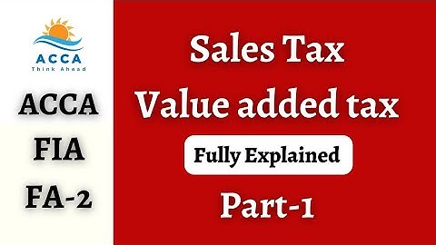 Sales TAX / VALUE ADDED TAX - FA2 Part 1 || ACCA Mentor