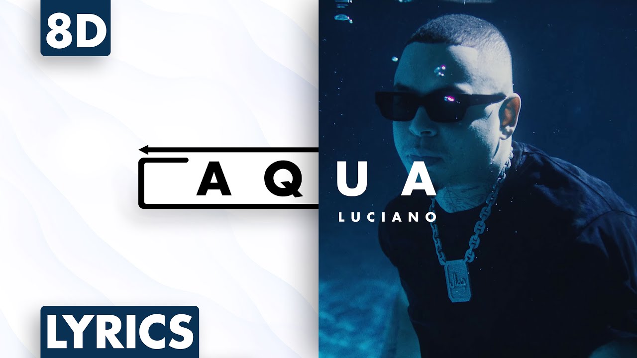8D AUDIO | Luciano - Aqua (Lyrics)